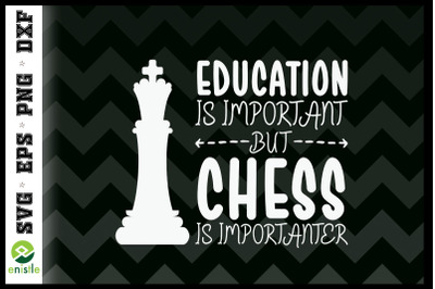 Education Important Chess Is Importanter