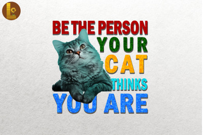 Be The Person Your Cat Thinks You Are 2