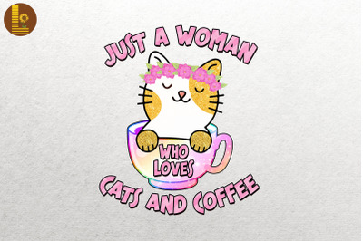 Cat &amp;amp; Coffee Woman Who Loves Cats