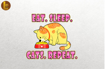 Eat Sleep Cats Repeat Cat Daddy &amp;amp; Mom