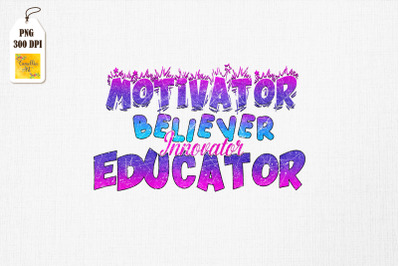 Teacher Motivator Innovator Educator