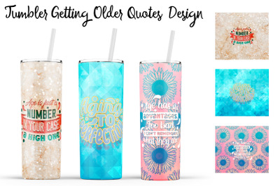 Getting Older Tumbler | Getting Older 20 oz Tumbler | Old Wrap Design