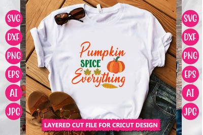 Pumpkin Spice Everything SVG CUT FILE