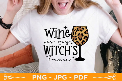 Wine is my witch&#039;s brew sublimation, Halloween sublimaiton