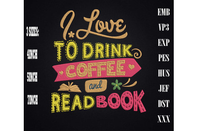 I Love To Drink Coffee And Read Book Embroidery, Book Lovers