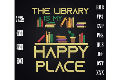 The Library Is My Happy Place Embroidery, Book Lovers, Bookworm