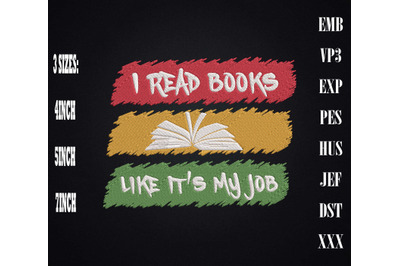 I Read Books Like It&#039;s My Job Embroidery, Book Lovers, Bookworm