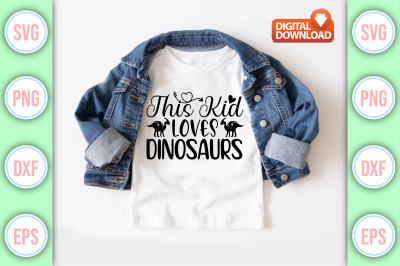 This Kid Loves Dinosaurs