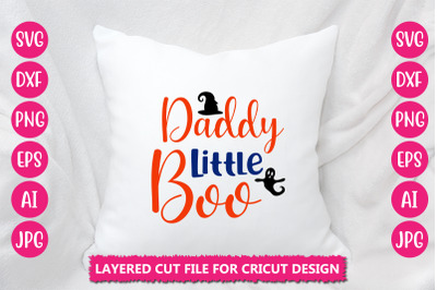 Daddy Little Boo SVG CUT FILE