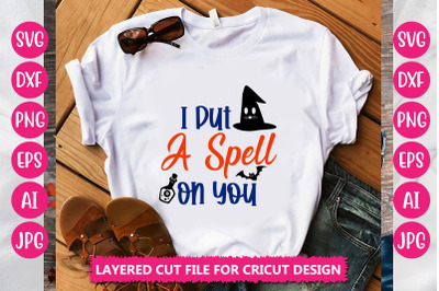 I Put A Spell On You SVG CUT FILE