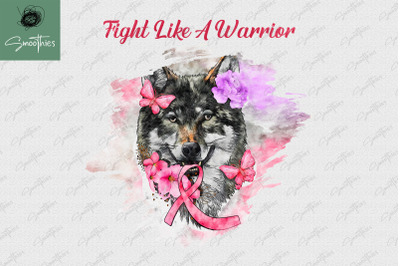 Fight Like Warrior Wolf Breast Cancer