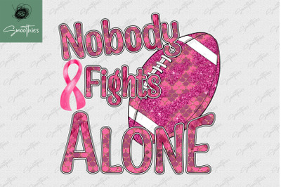 Nobody Fight Alone Breast Cancer Design