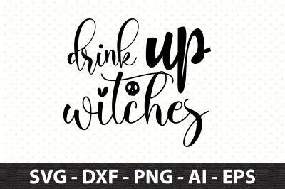 drink up witches svg