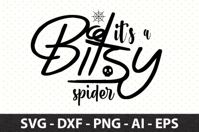 it&#039;s a bitsy spider svg