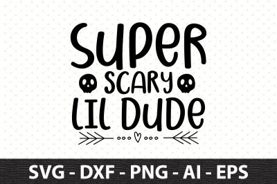 super scary lil dude svg