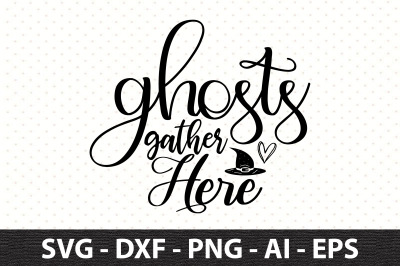 ghosts gather here svg