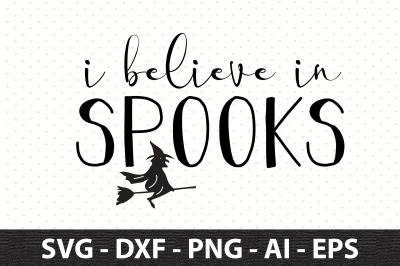 i believe in spooks svg