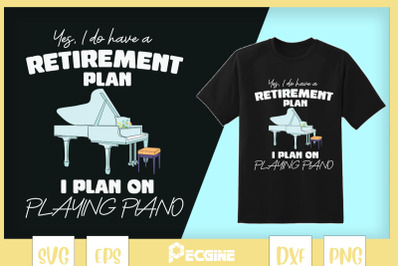 My Retirement Plan Piano classic