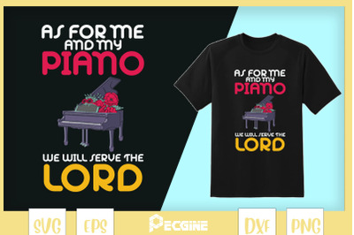 As For MeAndMy Piano We&amp;&23;039;ll Serve TheLord