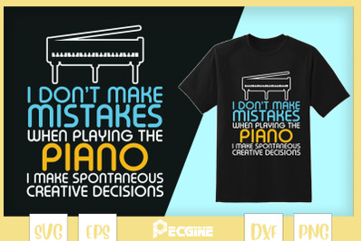 I Don&#039;t Make Mistakes When Playing Piano