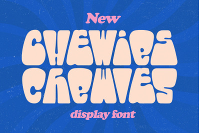 Chewies - Quirky Display Font
