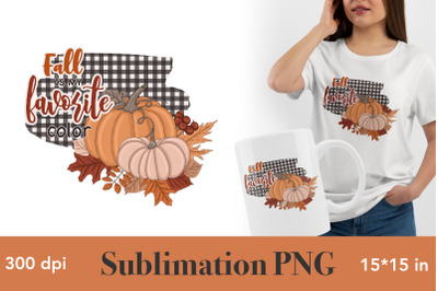 Fall Is My Favorite Color Sublimation Design