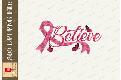 Pink Ribbon Believe Breast Cancer Design