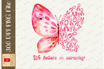 We Believe In Miracles Breast Cancer PNG