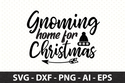 Gnoming home for Christmas svg