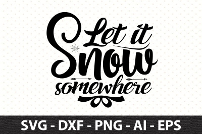 Let it snow somewhere svg