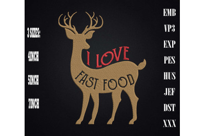 I Love Fast Food Hunting Deer Hunter Embroidery&2C; Hunting Lovers