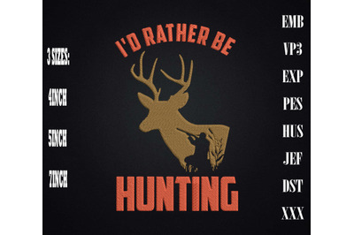 I&amp;&23;039;d Rather Be Hunting Buck Hunter Embroidery&2C; Hunting Lovers&2C; Hunter