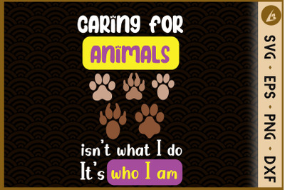 Caring For Animals It&#039;s Who I Am