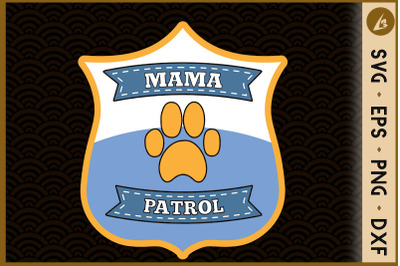 Mama Patrol