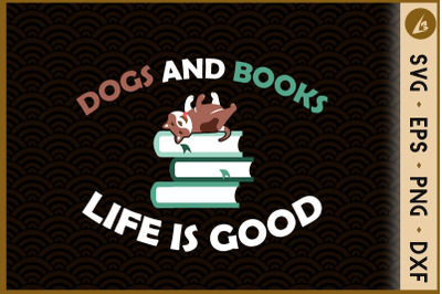 Dog And Books Are Good