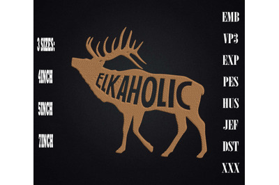 Elk Hunting Elkaholic For Hunters Embroidery, Hunting Lovers, Hunter