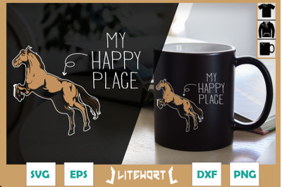 My Happy Place Horse Lover