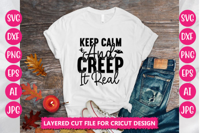 Keep Calm And Creep It Real SVG CUT FILE