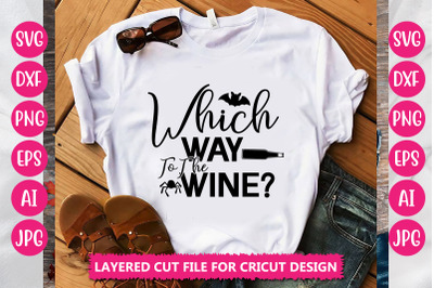 Which Way To The Wine SVG CUT FILE