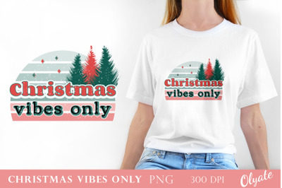 Retro Christmas Sublimation. Chritmas Vibes Only PNG