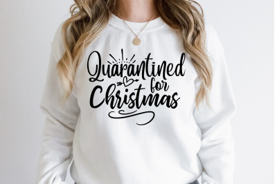 Quarantined for Christmas svg