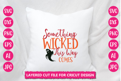 Something Wicked This Way Comes SVG CUT FILE