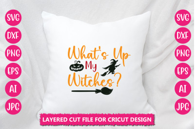 What&#039;s Up My Witches  SVG CUT FILE
