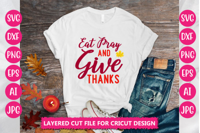 Eat Pray And Give Thanks SVG CUT FILE