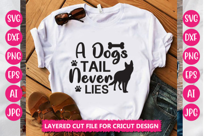 A Dogs Tail Never Lies SVG CUT FILE