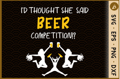 I Thought She Said Beer Competition