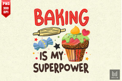 Baking Is My Superpower