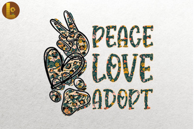 Peace Love Adopt Dog Lover