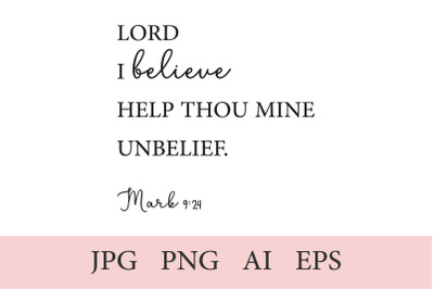 Lord I believe, 1 Christian Quote AI, EPS, JPEG, PNG (300 DPI)