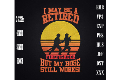 Funny Retired Fireman Firefighter Embroidery, Hello Retirement